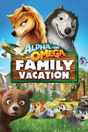 hd-Alpha and Omega 5: Family Vacation