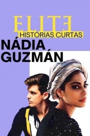 hd-Elite Short Stories: Nadia Guzmán