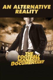 hd-An Alternative Reality: The Football Manager Documentary