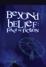 hd-Beyond Belief: Fact or Fiction