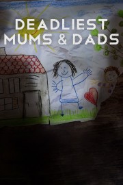hd-Deadliest Mums & Dads