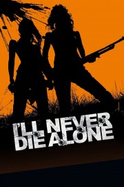 hd-I'll Never Die Alone