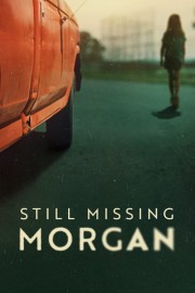 hd-Still Missing Morgan