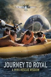 hd-Journey to Royal: A WWII Rescue Mission
