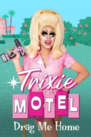 hd-Trixie Motel: Drag Me Home