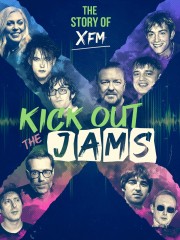 hd-Kick Out the Jams: The Story of XFM