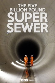hd-The Five Billion Pound Super Sewer