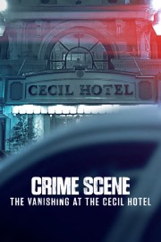 hd-Crime Scene: The Vanishing at the Cecil Hotel