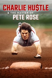 hd-Charlie Hustle & the Matter of Pete Rose