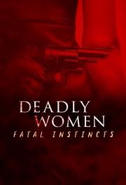 hd-Deadly Women: Fatal Instincts