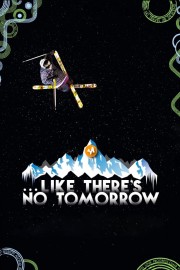 hd-Like There's No Tomorrow