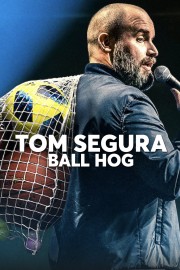 hd-Tom Segura: Ball Hog