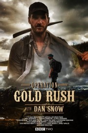 hd-Operation Gold Rush with Dan Snow