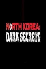 hd-North Korea: Dark Secrets