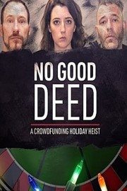 hd-No Good Deed: A Crowdfunding Holiday Heist
