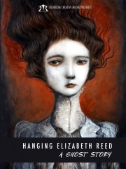 hd-Hanging Elizabeth Reed: A Ghost Story