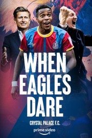 hd-When Eagles Dare: Crystal Palace F.C.