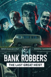 hd-Bank Robbers: The Last Great Heist