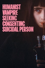 hd-Humanist Vampire Seeking Consenting Suicidal Person