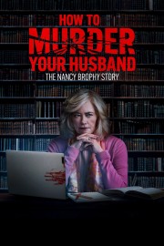 hd-How to Murder Your Husband: The Nancy Brophy Story