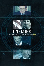 hd-Enemies: The President, Justice & the FBI