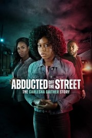 hd-Abducted Off the Street: The Carlesha Gaither Story